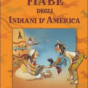 Fiabe degli Indiani d‘America Prezzo Conveniente