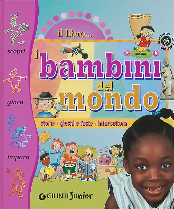Il libro dei bambini del mondo Storie, giochi e feste, intercultura Ultime Pezzi