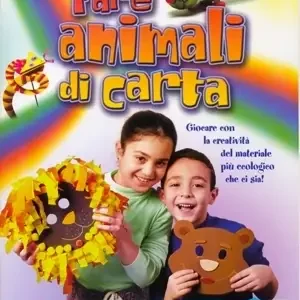 Prezzo Scontato Fare animali di carta Giocare con la creatività del materiale più ecologico che ci sia!