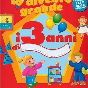 Io divento grande i 3 anni di... Quantità Limitata