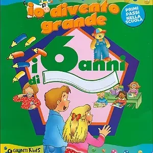 Io divento grande i 6 anni di... Ordina Subito