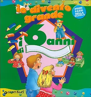 Io divento grande i 6 anni di... Ordina Subito