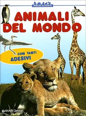 Animali del mondo Album Stickers. Con tanti adesivi Esclusivo