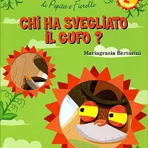 Chi ha svegliato il gufo? Eco-storie nella natura 2 Solo Oggi
