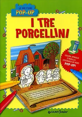 Ultime Pezzi I tre porcellini Le mie fiabe pop-up. Colora, ritaglia e incolla costruisci un vero Pop-up! - Illustrazioni di Barbara Bongini