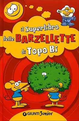 Il Superlibro delle Barzellette di Topo Bi Nuova edizione - Illustrazioni di Roberto Luciani Compra Oggi Stesso