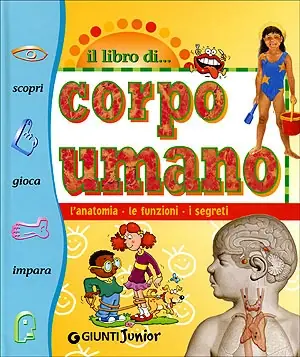 Quantità Limitata Il libro del corpo umano L‘anatomia, le funzioni, i segreti