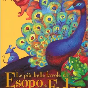 Must-Have Le più belle fiabe di Esopo e Fedro