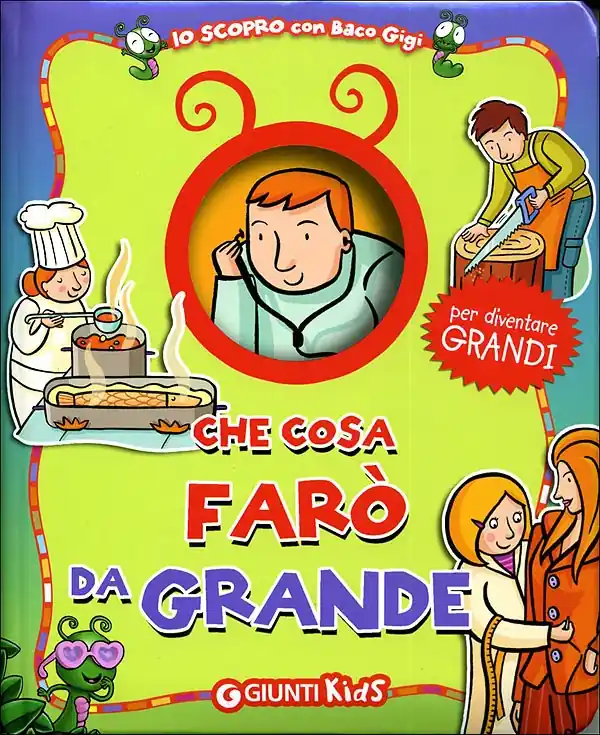 Che cosa farò da grande Per diventare grandi Ultime Pezzi