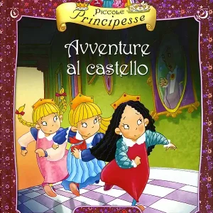 Compra Adesso Piccole Principesse. Avventure al castello