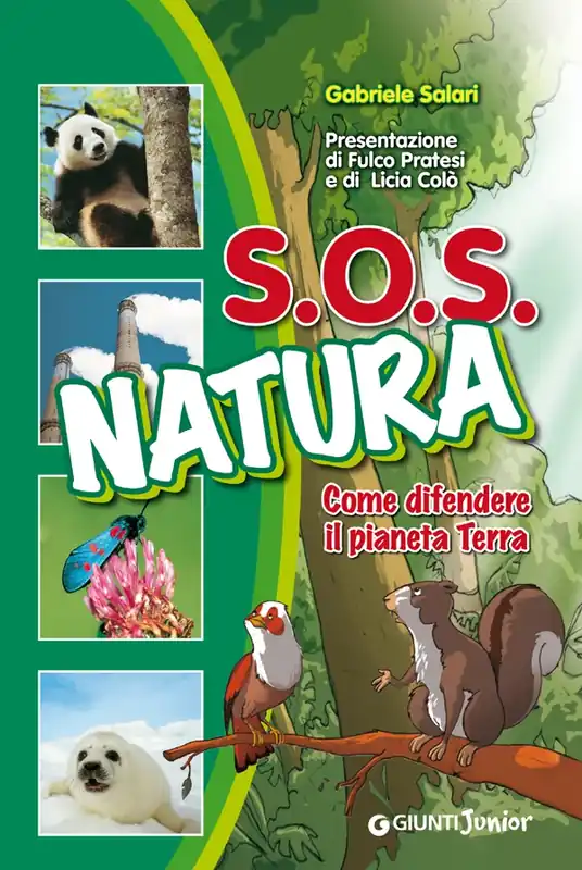 Non Perdere S.O.S. Natura Come difendere il pianeta Terra