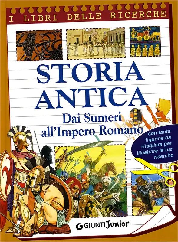 Must-Have Storia Antica. Dai Sumeri all‘Impero Romano Con tante figurine da ritagliare per illustrare le tue ricerche