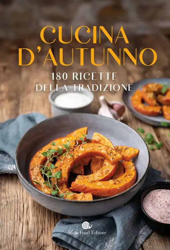 Non Perdere CUCINA D‘AUTUNNO 180 RICETTE DELLA TRADIZIONE