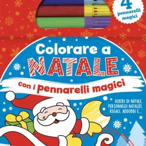 Ultimissimo Modello Colorare a Natale con i pennarelli magici Alberi di Natale, personaggi natalizi, regali, addobbi e... - Con 4 pennarelli magici